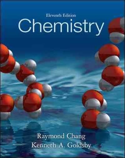 chemistry 11th edition raymond chang, chang, goldsby, kenneth goldsby 0073402680, 9780073402680