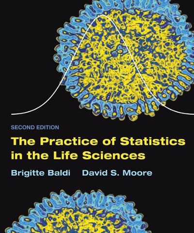 the practice of statistics in the life sciences 3rd edition brigitte baldi, david s moore 1464133212,