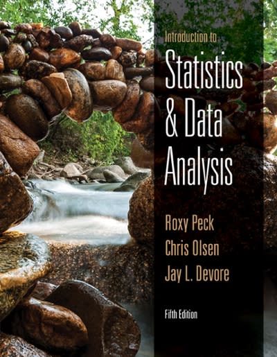 introduction to statistics and data analysis 5th edition roxy peck, chris olsen, jay l devore 1305445961,
