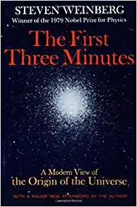 the first three minutes a modern view of the origin of the universe 1st edition steven weinberg 9780465024377