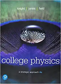 college physics a strategic approach 4th edition randall d. knight (professor emeritus), brian jones, stuart