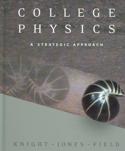 college physics a strategic approach 1st edition randall dewey knight 0367710390, 978-0367710392