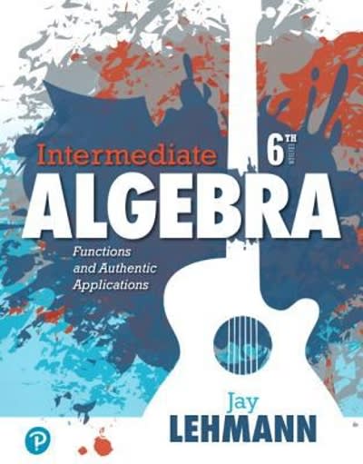 intermediate algebra functions & authentic applications (subscription) 6th edition jay lehmann 0134779487,