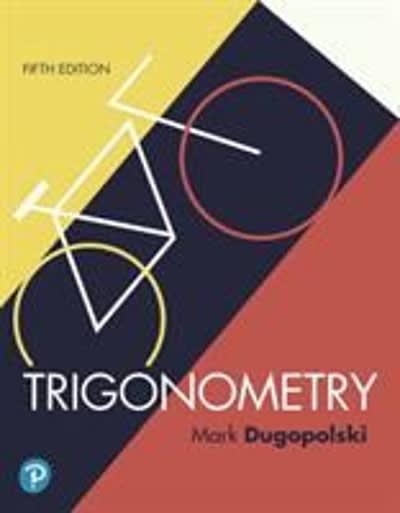 trigonometry (subscription) 5th edition mark dugopolski 0135207487, 9780135207482