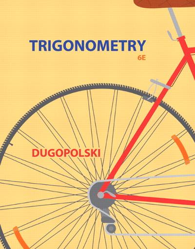 trigonometry 4th edition mark dugopolski 0321915496, 9780321915498