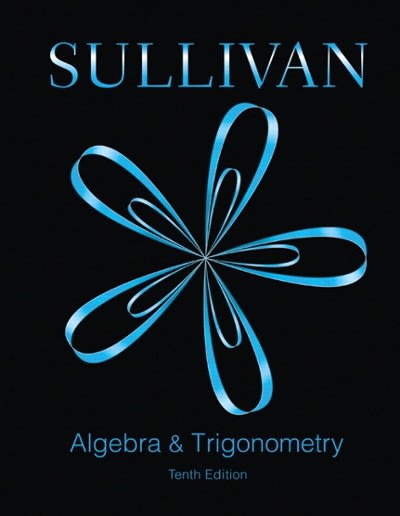 algebra and trigonometry 10th edition michael sullivan 0321999290, 9780321999290