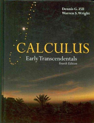 calculus early transcendentals early transcendentals 4th edition dennis g zill, warren s wright 0763797375,
