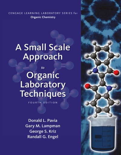 a small scale approach to organic laboratory techniques 4th edition donald l pavia, george s kriz, gary m