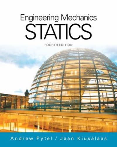 engineering mechanics statics 4th edition andrew pytel, jaan kiusalaas 1452205663, 9781452205663