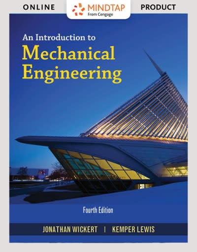 mindtap engineering for wickert/lewis an introduction to mechanical engineering 4th edition jonathan wickert,
