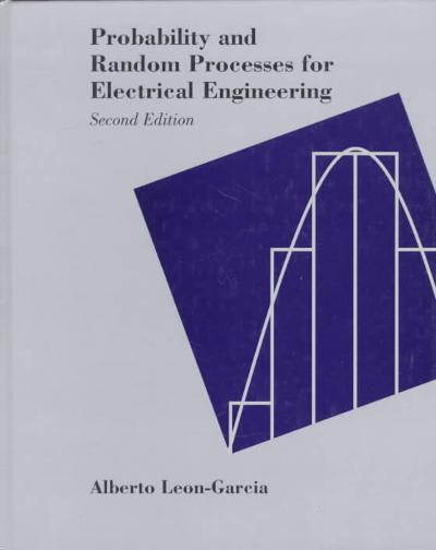 probability and random processes for electrical engineering 2nd edition alberto leon garcia 020150037x,