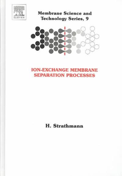 ion exchange membranes fundamentals and applications 2nd edition yoshinobu tanaka 0444663215, 9780444663214