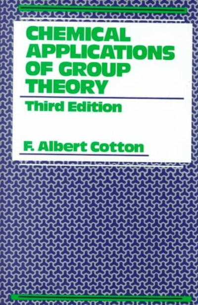 chemical applications of group theory 3rd edition f albert cotton 0471510947, 9780471510949