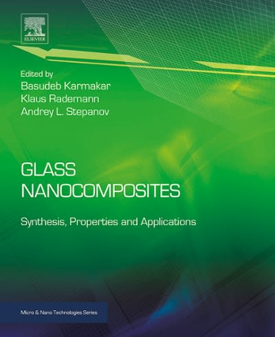 glass nanocomposites synthesis, properties and applications 1st edition basudeb karmakar, klaus rademann,