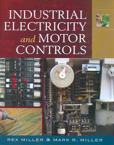 industrial electricity and motor controls 2nd edition rex miller, mark r miller 0071818707, 9780071818704
