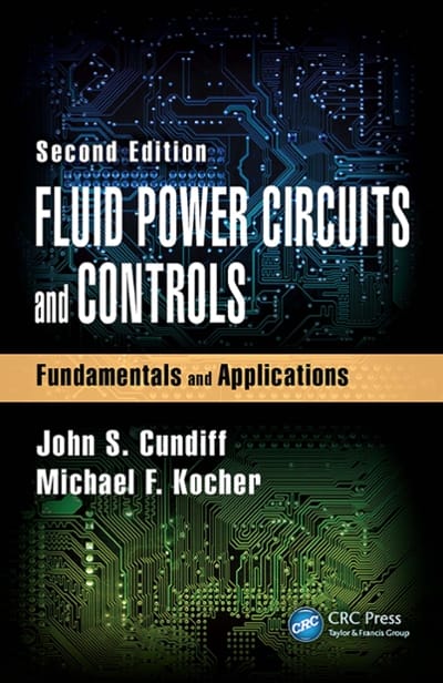 fluid power circuits and controls fundamentals and applications 2nd edition john s cundiff, michael f kocher