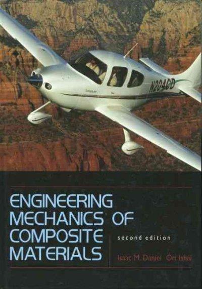 engineering mechanics of composite materials 2nd edition isaac m daniel, ori ishai 019515097x, 9780195150971