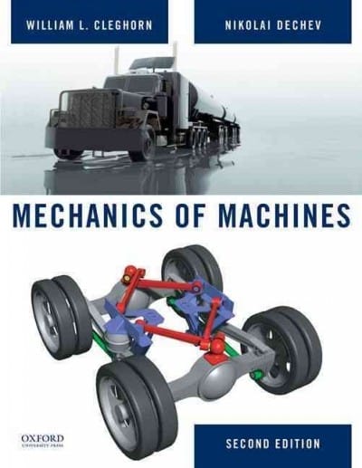 mechanics of machines 2nd edition william cleghorn, nikolai dechev 0195384083, 9780195384086
