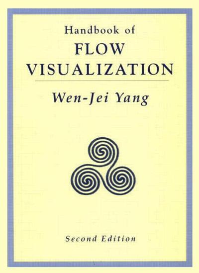 handbook of flow visualization 2nd edition wen jei yang 1351442600, 9781351442602