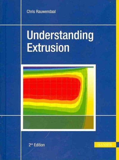 understanding extrusion 2nd edition chris rauwendaal 1569904537, 9781569904534