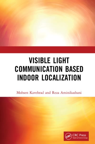 visible light communication based indoor localization 1st edition mohsen kavehrad, reza aminikashani