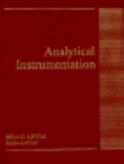 analytical instrumentation 1st edition belag liptak 1351466518, 9781351466516