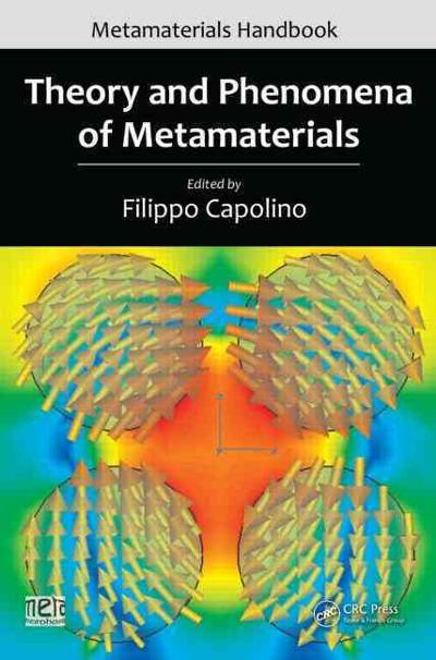 theory and phenomena of metamaterials 1st edition filippo capolino 1351835262, 9781351835268