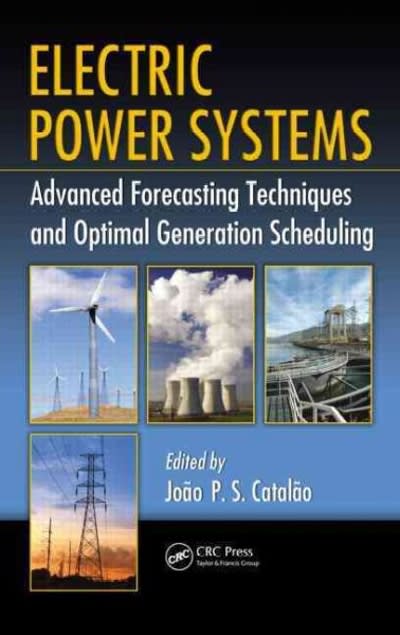 electric power systems advanced forecasting techniques and optimal generation scheduling 1st edition joão p