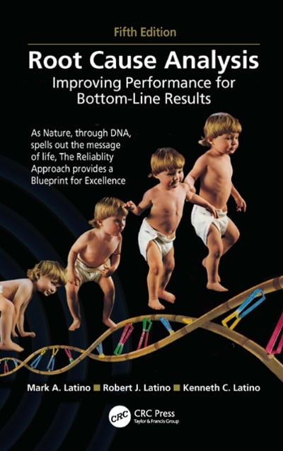 root cause analysis improving performance for bottom-line results 5th edition mark a latino, robert j latino,
