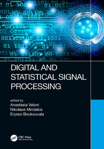 digital and statistical signal processing 1st edition anastasia veloni, nikolaos miridakis, erysso boukouvala