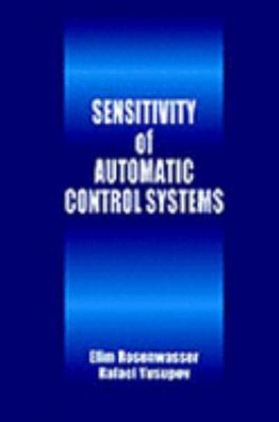 sensitivity of automatic control systems 1st edition efim rozenwasser, rafael yusupov 1351835572,
