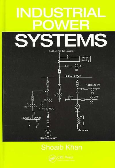 industrial power systems 1st edition shoaib khan, sheeba khan, ghariani ahmed 135183732x, 9781351837323
