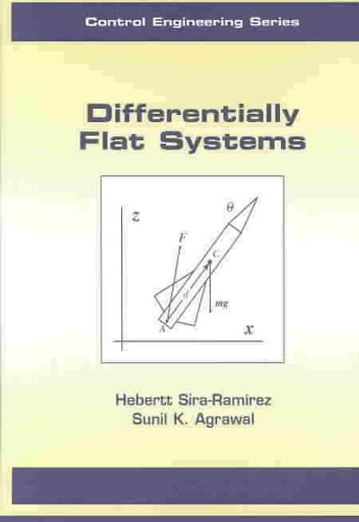 differentially flat systems 1st edition hebertt sira ramírez, sunil k agrawal 1351830546, 9781351830546
