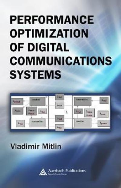 performance optimization of digital communications systems 1st edition vladimir mitlin 100065463x,