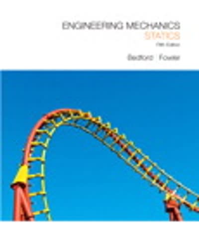 engineering mechanics statics 5th edition anthony bedford, wallace fowler 0136129153, 9780136129158