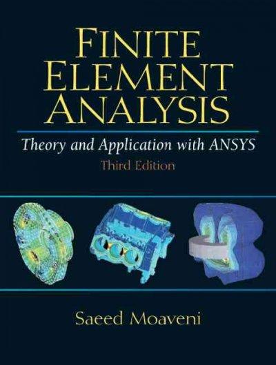 finite element analysis theory and application with ansys 3rd edition saeed moaveni 0131890808, 9780131890800