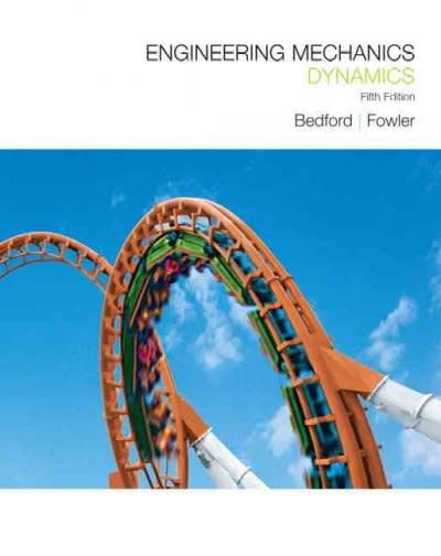 engineering mechanics dynamics 5th edition anthony bedford, wallace fowler 0136129161, 9780136129165