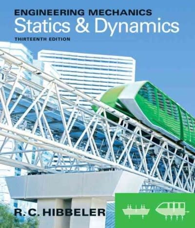 engineering mechanics statics and dynamics 13th edition russell c hibbeler 0133014622, 9780133014624