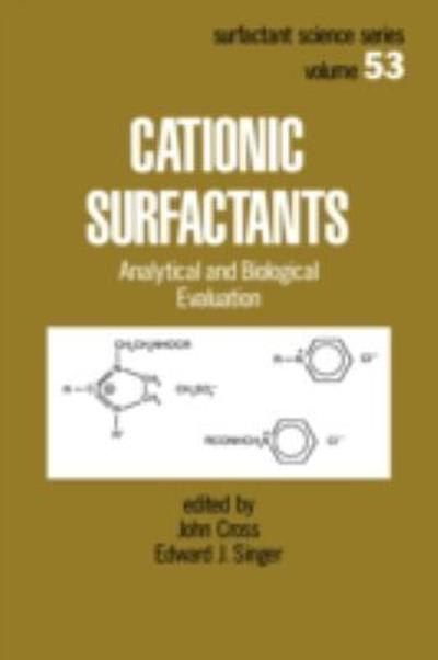 cationic surfactants analytical and biological evaluation 1st edition john cross, edward j singer 1000063623,