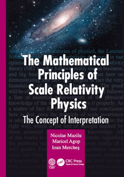 the mathematical principles of scale relativity physics the concept of interpretation 1st edition nicolae