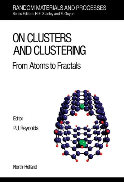 on clusters and clustering from atoms to fractals 1st edition p j reynolds 1483297527, 9781483297521