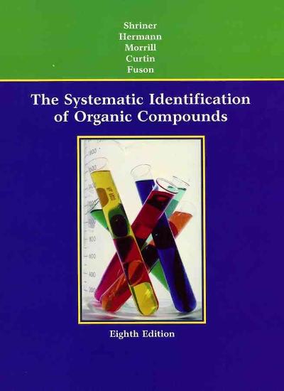 the systematic identification of organic compounds 8th edition ralph l shriner, christine k f hermann,