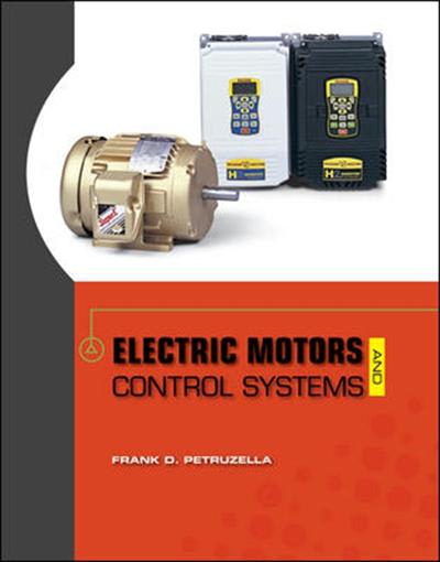 electric motors and control systems 1st edition frank d petruzella 0073521825, 9780073521824