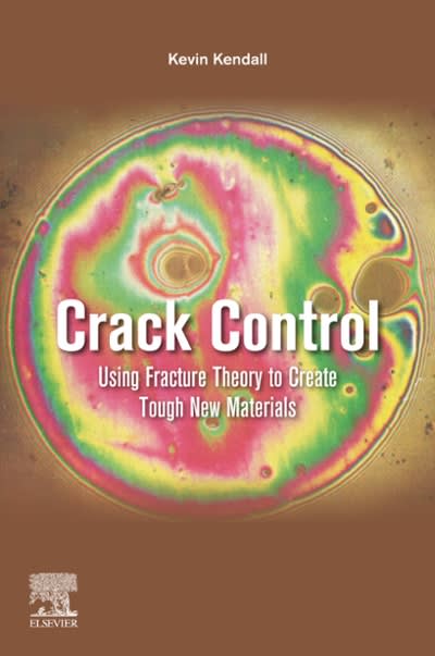 crack control using fracture theory to create tough new materials 1st edition kevin kendall 0128215070,