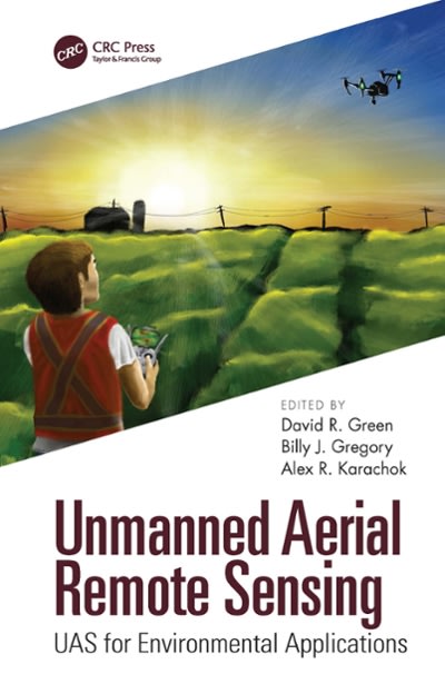 unmanned aerial remote sensing uas for environmental applications 1st edition david r green 0429529341,
