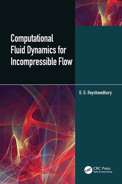 computational fluid dynamics for incompressible flows 1st edition dg roychowdhury 1000096378, 9781000096378