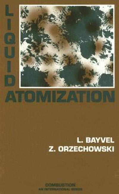 liquid atomization 1st edition l. bayvel 1351434950, 9781351434959