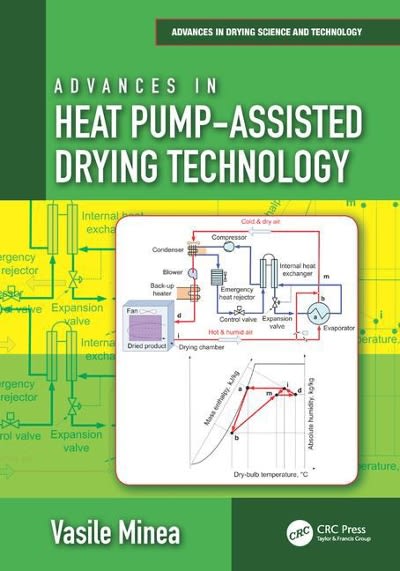 advances in heat pump-assisted drying technology 1st edition vasile minea 1315352672, 9781315352671