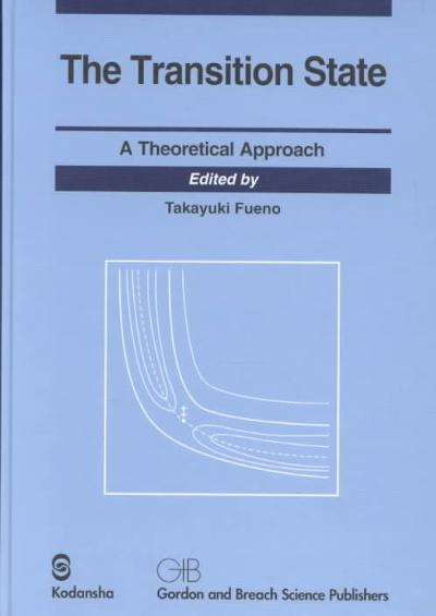 transition state a theoretical approach 1st edition takayuki fueno 1000725294, 9781000725292