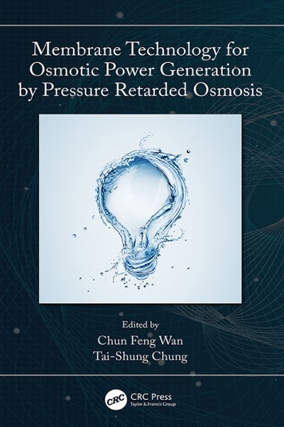 membrane technology for osmotic power generation by pressure retarded osmosis 1st edition tai shung chung,